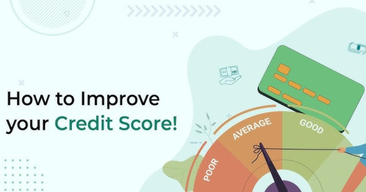 How To Improve Your Credit Score For Better Loan Terms